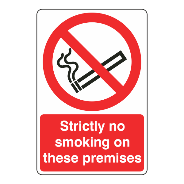 Strictly No Smoking On These Premises Sign - Medisigns