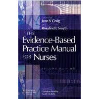 Evidence-Based Practice Manual For Nurses - Jean V Craig - 