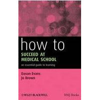How To Succeed At Medical School - Dason Evans - 