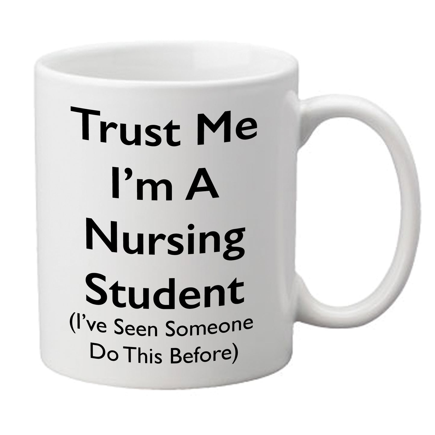 'Trust Me I'm a Nursing Student' Mug
