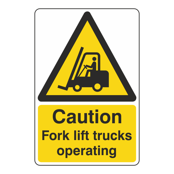 Caution Fork Lift Trucks Operating Sign - 300x400mm - 1mm Rigid Plastic - Medisigns