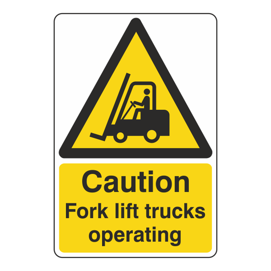 Caution Fork Lift Trucks Operating Sign - 300x400mm - 1mm Rigid Plastic - Medisigns